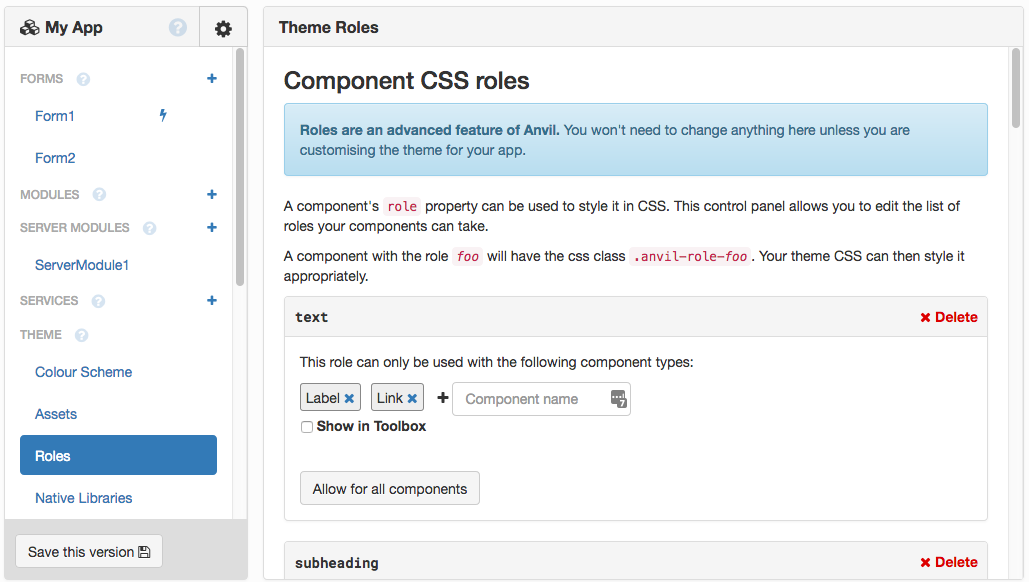 Roles modify the look and feel of components by applying CSS classes. Some Roles come pre-defined in Themes.