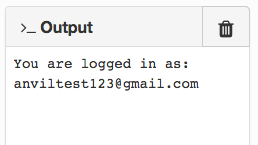 The Output Panel with a message giving the email address you are logged in with via SAML.